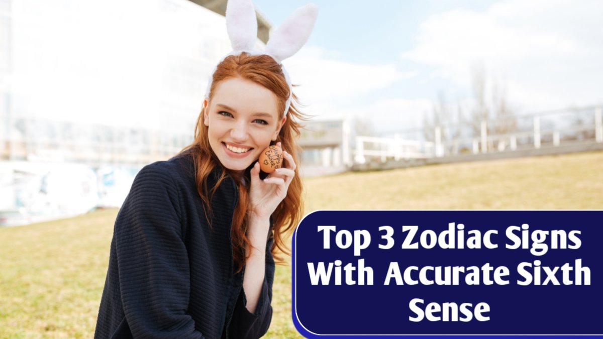 3 Zodiac Signs with Accurate Sixth Sense Intuition
